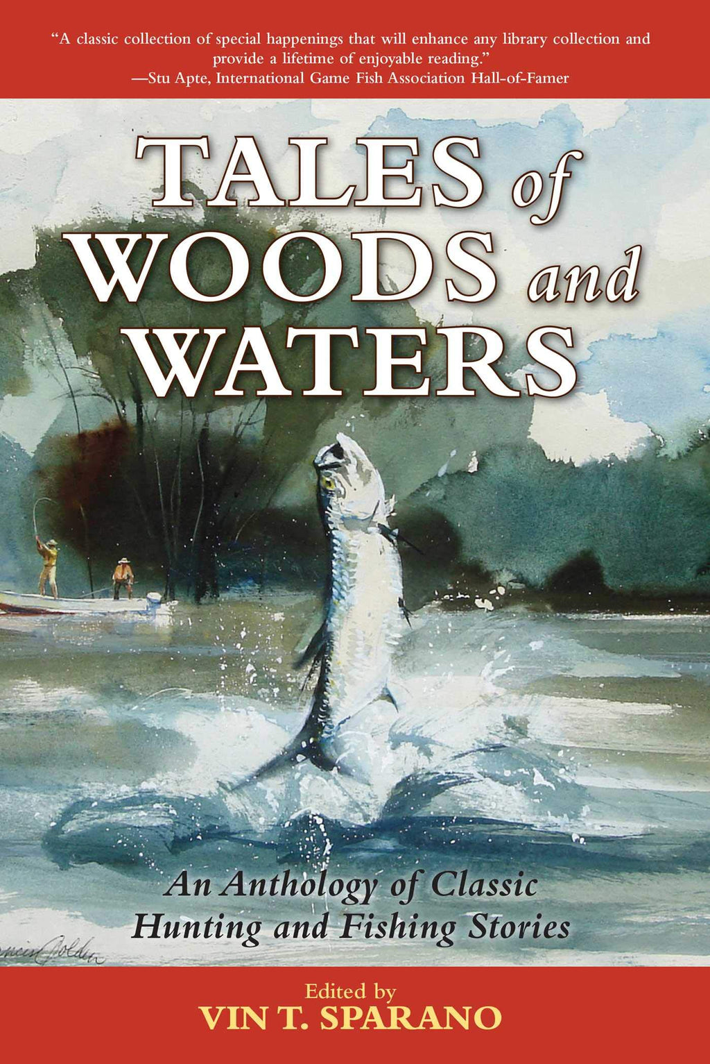 Tales of Woods and Waters: An Anthology of Classic Hunting and
