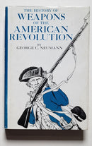 The History of Weapons of the American Revolution