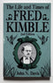 The Life and Times of Fred Kimble