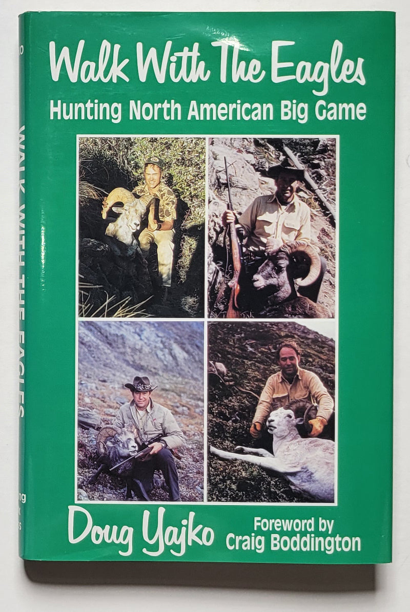 Walk With the Eagles: Hunting North American Big Game