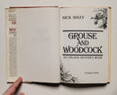 Grouse and Woodcock: An Upland Hunter’s Book