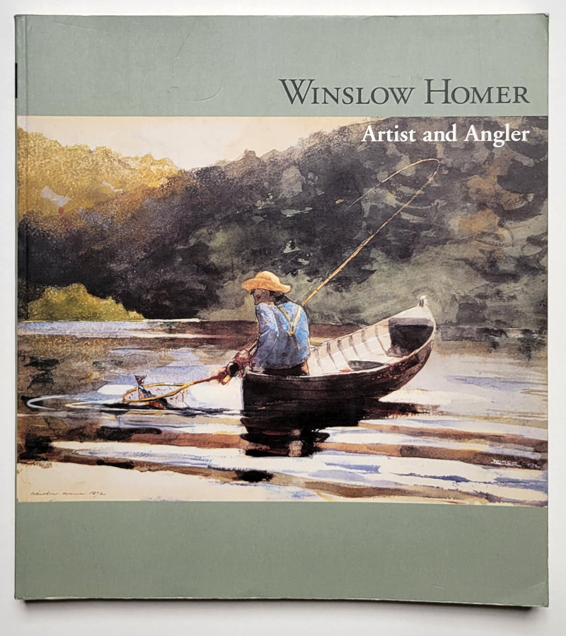 Winslow Homer: Artist and Angler