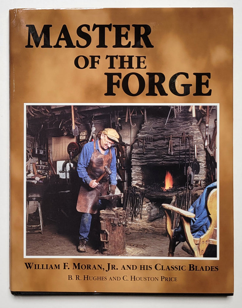 Master of the Forge: William F. Moran Jr. and His Classic Blades