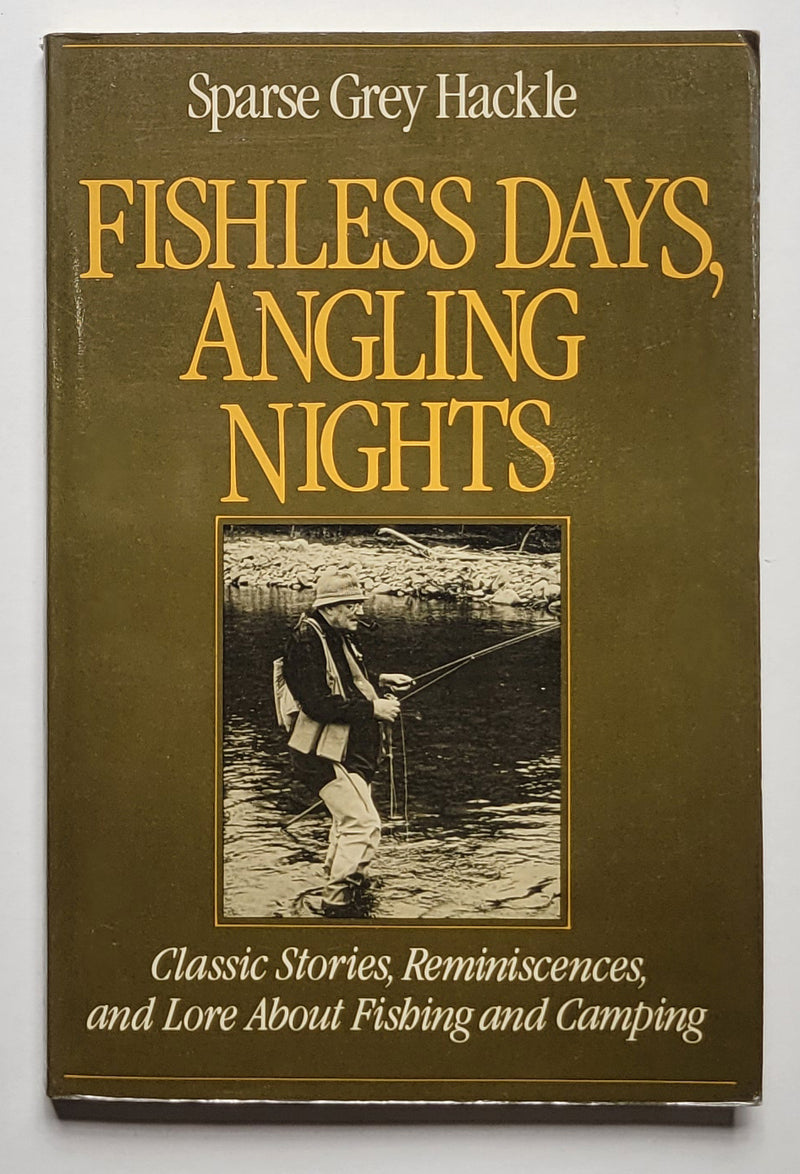 Fishless Days, Angling Nights: Classic Stories, Reminiscences, and Lore about Fishing and Camping