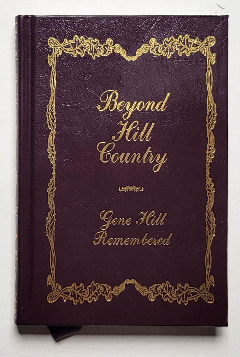 Beyond Hill Country: Gene Hill Remembered