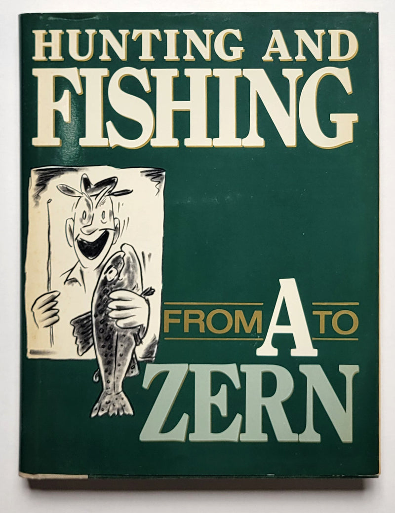 Hunting and Fishing from A to Zern