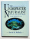 The Underwater Naturalist: A Layman’s Guide to the Vibrant World Beneath the Sea