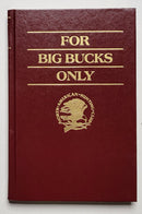 For Big Bucks Only