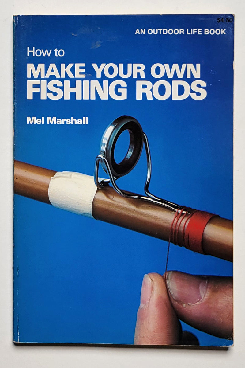 Make Your Own Fishing Rods