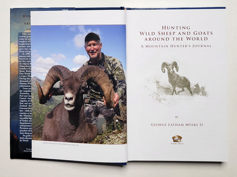 Hunting Wild Sheep and Goats Around the World: A Mountain Hunter's Journal