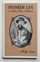 Pioneer Life or Thirty Years a Hunter