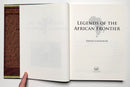 Legends of the African Frontier: The Life and Times of Africa’s Most Unforgettable Characters, 1800-1945