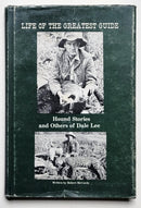 Life of the Greatest Guide: Hound Stories and Others of Dale Lee