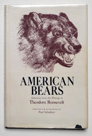 American Bears: Selections from the Writings of Theodore Roosevelt