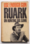 Use Enough Gun: Ruark on Hunting Big Game