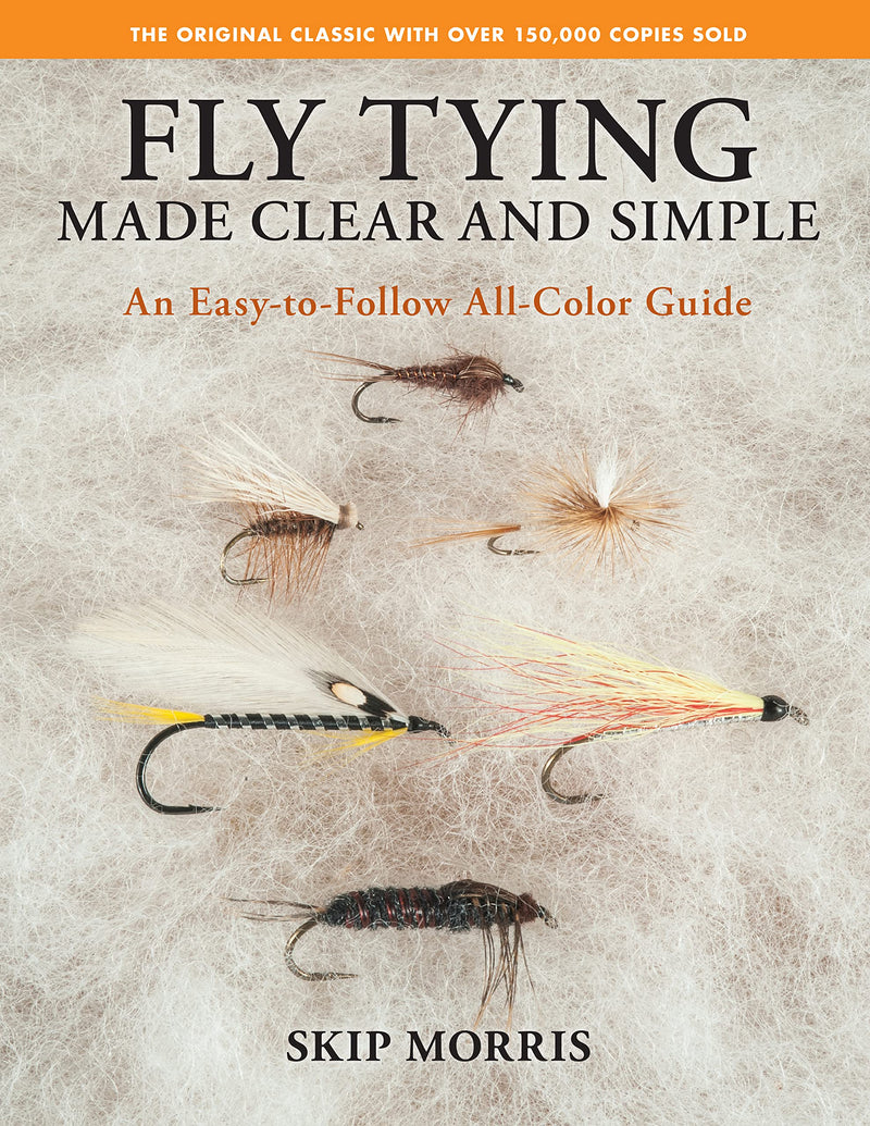Fly Tying Made Clear and Simple – Sporting Classics Store